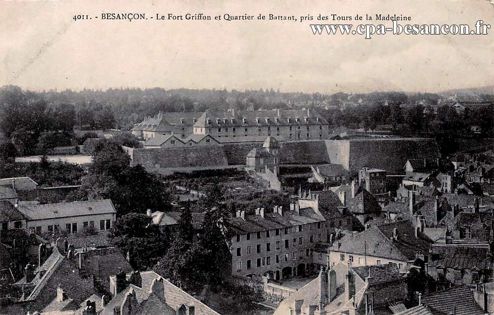 4011. - BESANÇON. - Le Fort Griffon et Quartier de Battant, pris des Tours de la Madeleine